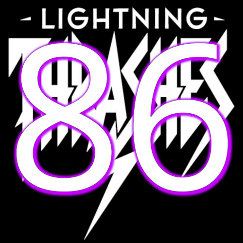 Lightning Thrashes Episode 86